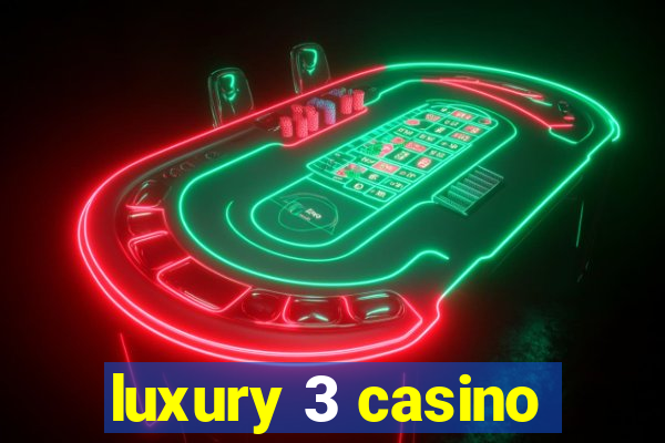 luxury 3 casino